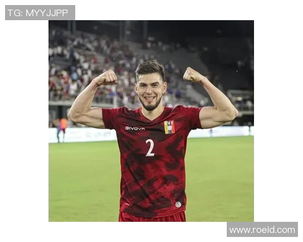 现役委内瑞拉足球明星的荣耀与未来发展道路探索